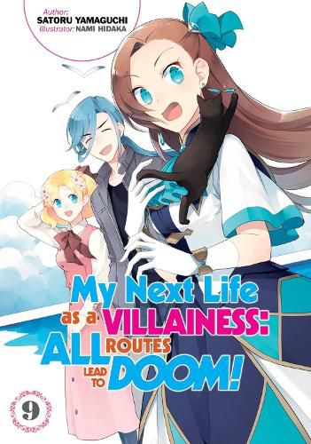 Cover image for My Next Life as a Villainess: All Routes Lead to Doom! Volume 9