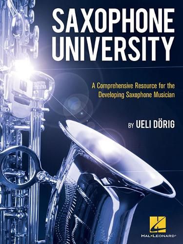 Cover image for Saxophone University: A Comprehensive Resource for the Developing Saxophone Musician