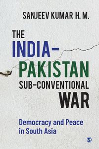 Cover image for The India-Pakistan Sub-conventional War: Democracy and Peace in South Asia