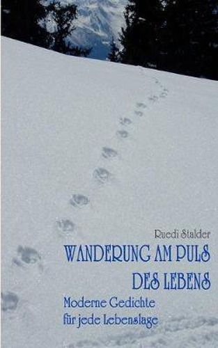 Cover image for Wanderung am Puls des Lebens: Moderne Gedichte fur jede Lebenslage