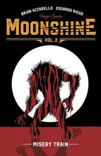 Cover image for Moonshine Volume 2: Misery Train