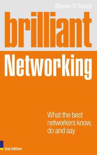 Cover image for Brilliant Networking: What The Best Networkers Know, Say and Do