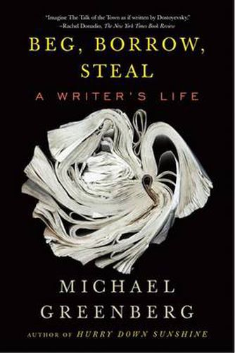 Cover image for Beg, Borrow, Steal: A Writer's Life