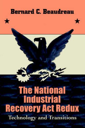 Cover image for The National Industrial Recovery Act Redux: Technology and Transitions