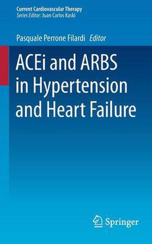 Cover image for ACEi and ARBS in Hypertension and Heart Failure