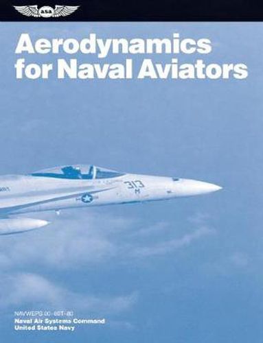 Cover image for Aerodynamics for Naval Aviators: NAVWEPS 00-80T-80