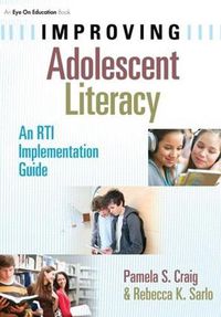 Cover image for Improving Adolescent Literacy: An RTI Implementation Guide