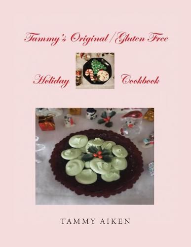 Cover image for Tammy's Original/Gluten Free Holiday Cookbook