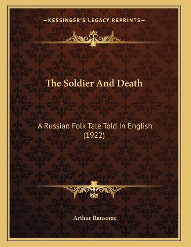 The Soldier and Death: A Russian Folk Tale Told in English (1922)