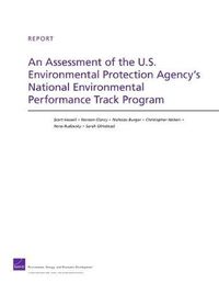 Cover image for An Assessment of the U.S. Environmental Protection Agency's National Environmental Performance Track Program