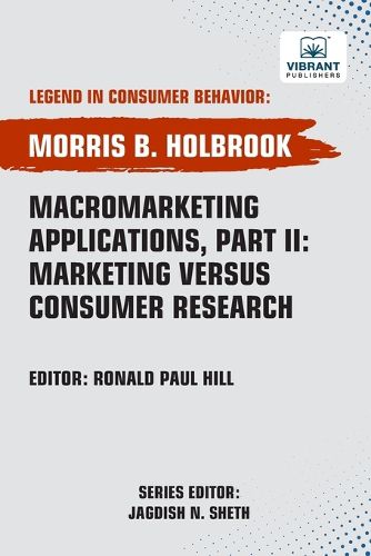 Cover image for Macromarketing Applications, Part II Marketing versus Consumer Research