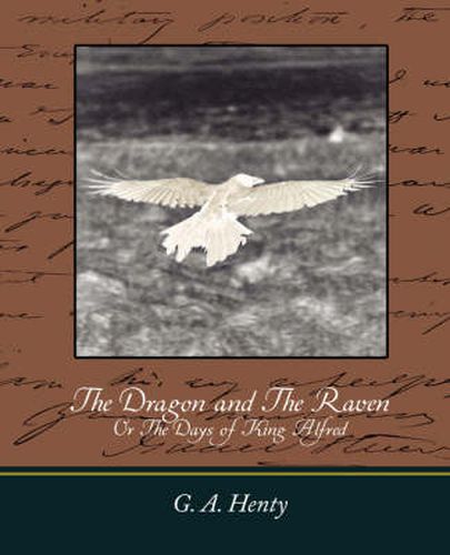 Cover image for The Dragon and the Raven: Or the Days of King Alfred