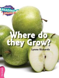 Cover image for Cambridge Reading Adventures Where Do they Grow? Pink B Band