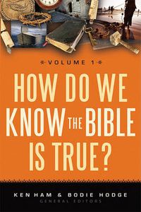 Cover image for How Do We Know the Bible Is True?, Volume 1