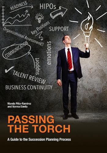 Cover image for Passing the Torch: A Guide to the Succession Planning Process