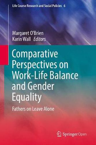 Cover image for Comparative Perspectives on Work-Life Balance and Gender Equality: Fathers on Leave Alone