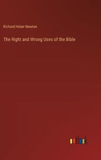 Cover image for The Right and Wrong Uses of the Bible