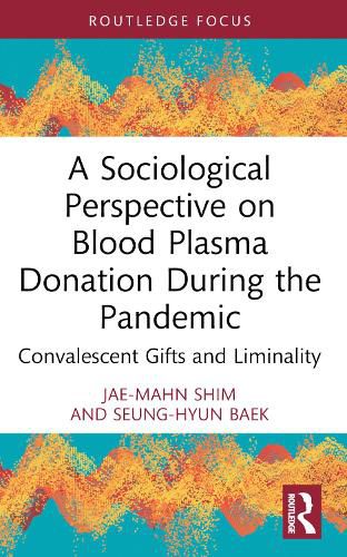 Cover image for A Sociological Perspective on Blood Plasma Donation During the Pandemic