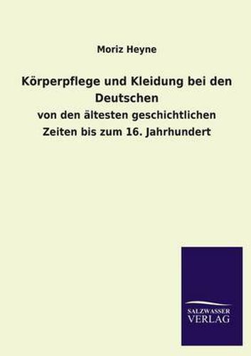 Cover image for Koerperpflege und Kleidung bei den Deutschen