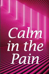 Cover image for Calm in the Pain