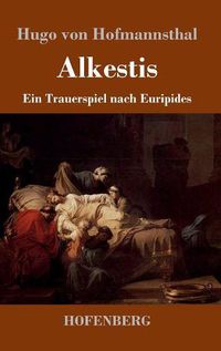 Cover image for Alkestis: Ein Trauerspiel nach Euripides