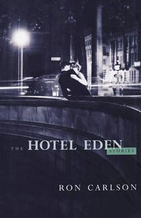 Cover image for The Hotel Eden: Stories