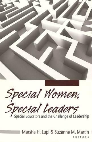 Cover image for Special Women, Special Leaders: Special Educators and the Challenge of Leadership