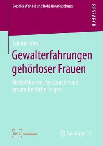 Cover image for Gewalterfahrungen gehoerloser Frauen: Risikofaktoren, Ressourcen und gesundheitliche Folgen