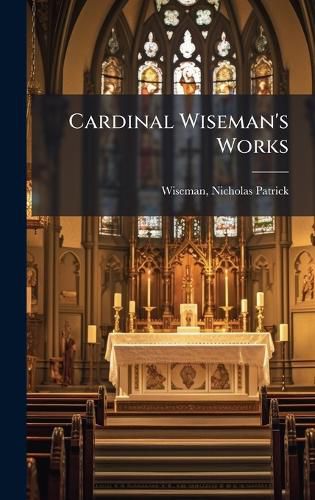 Cover image for Cardinal Wiseman's Works