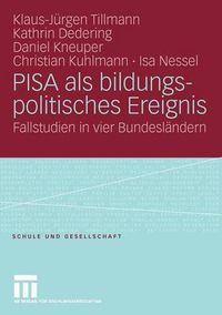 Cover image for PISA als bildungspolitisches Ereignis: Fallstudien in vier Bundeslandern