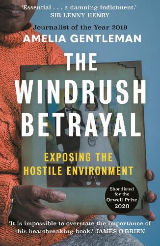 Cover image for The Windrush Betrayal: Exposing the Hostile Environment