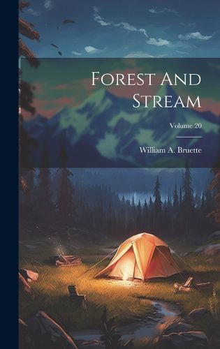 Cover image for Forest And Stream; Volume 20