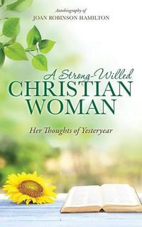 Cover image for A Strong-Willed Christian Woman