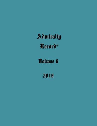 Cover image for Admiralty Record(R) Volume 6 (2018)