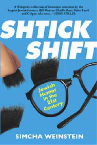 Cover image for Shtick Shift: Jewish Humour in the 21st Century