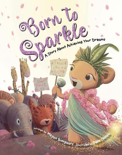 Cover image for Born to Sparkle: A Story about Achieving Your Dreams