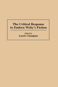 Cover image for The Critical Response to Eudora Welty's Fiction