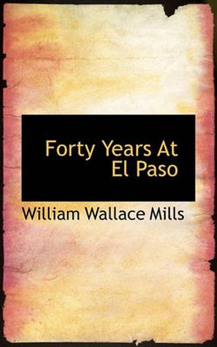 Cover image for Forty Years at El Paso