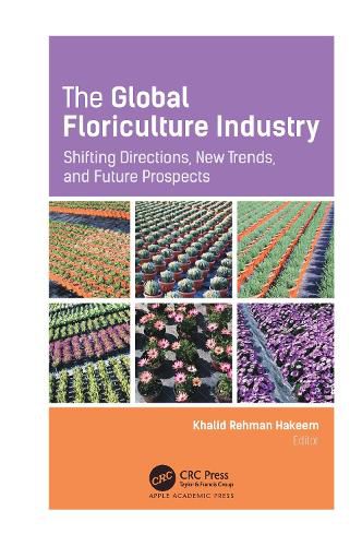 Cover image for The Global Floriculture Industry: Shifting Directions, New Trends, and Future Prospects