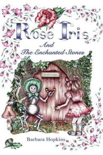 Cover image for Rose Iris and the Enchanted Stones