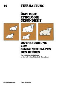 Cover image for Untersuchung Zum Sozialverhalten Des Rindes: Eine Zweija hrige Beobachtung an E. Halb-Wilden Rinderherde