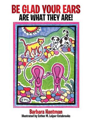 Cover image for Be Glad Your Ears Are What They Are!