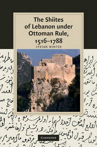 Cover image for The Shiites of Lebanon under Ottoman Rule, 1516-1788