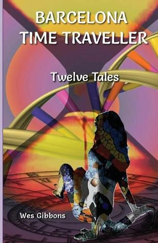 Cover image for Barcelona Time Traveller Twelve Tales