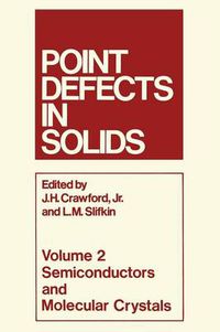 Cover image for Point Defects in Solids: Volume 2 Semiconductors and Molecular Crystals