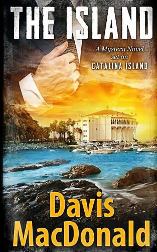 Cover image for The Island: A Mystery Novel Set in Catalina