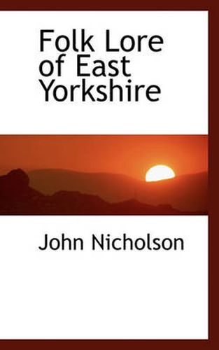 Cover image for Folk Lore of East Yorkshire