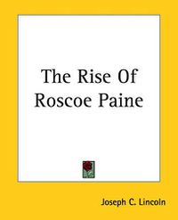 Cover image for The Rise Of Roscoe Paine