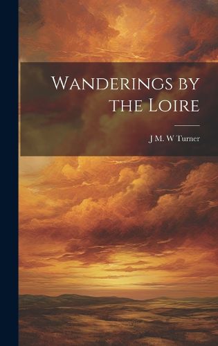 Cover image for Wanderings by the Loire