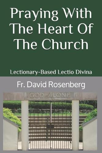 Praying with the Heart of the Church: Lectionary-Based Lectio Divina